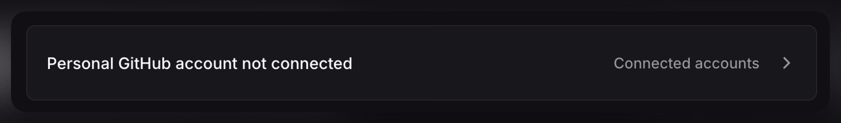 Section in your Github integration settings that indicates your personal account is not yet connected.