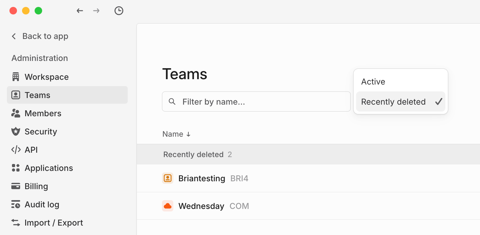 Recently deleted teams under Settings > Teams