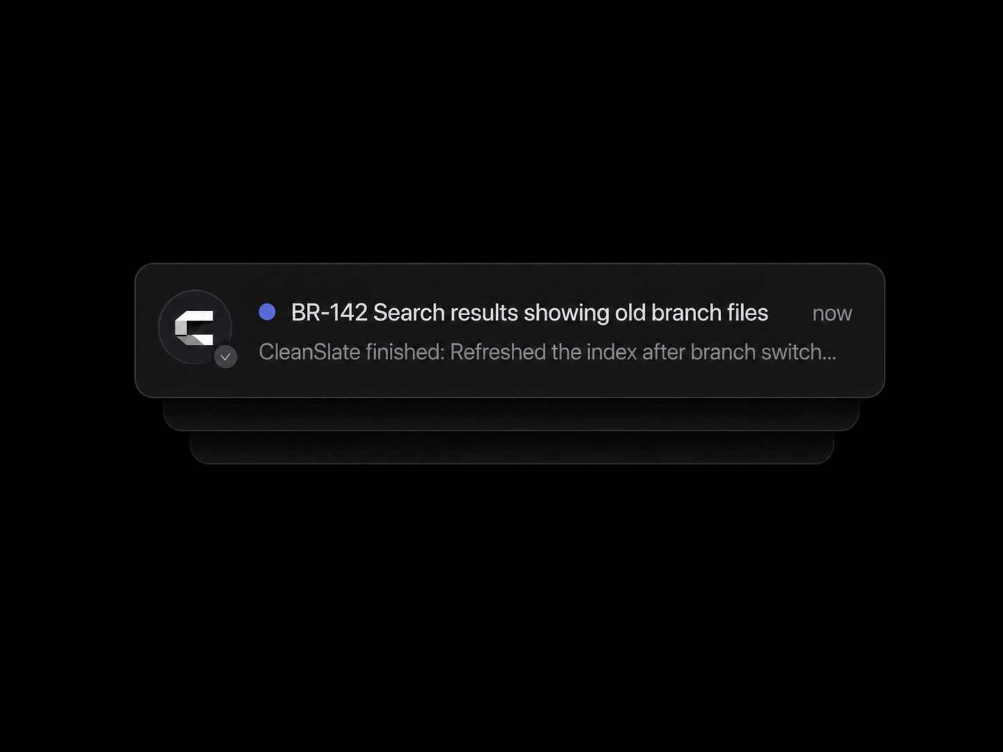 Cleanslate notification