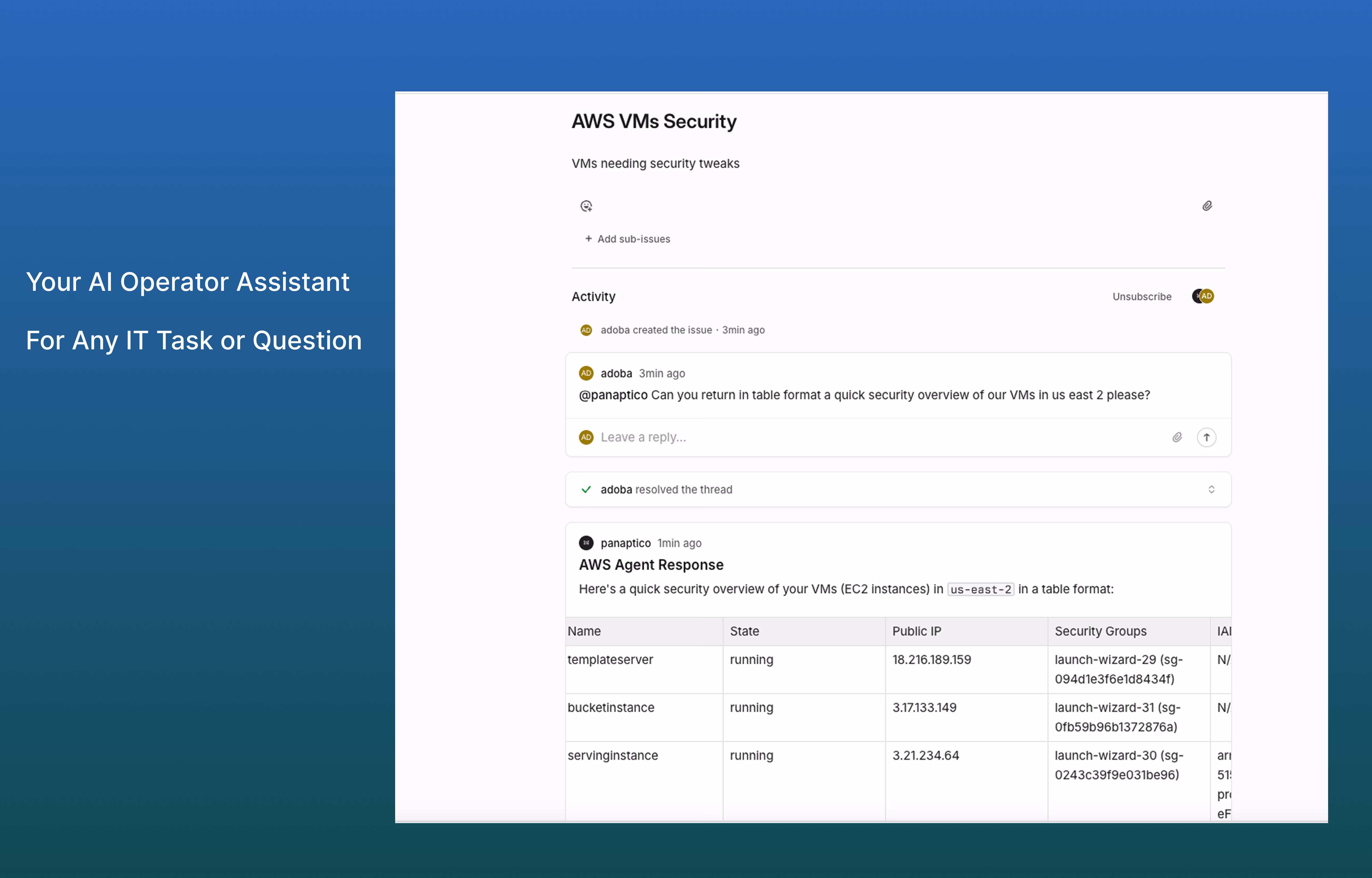 Your AI Operator assistant for an IT task or question