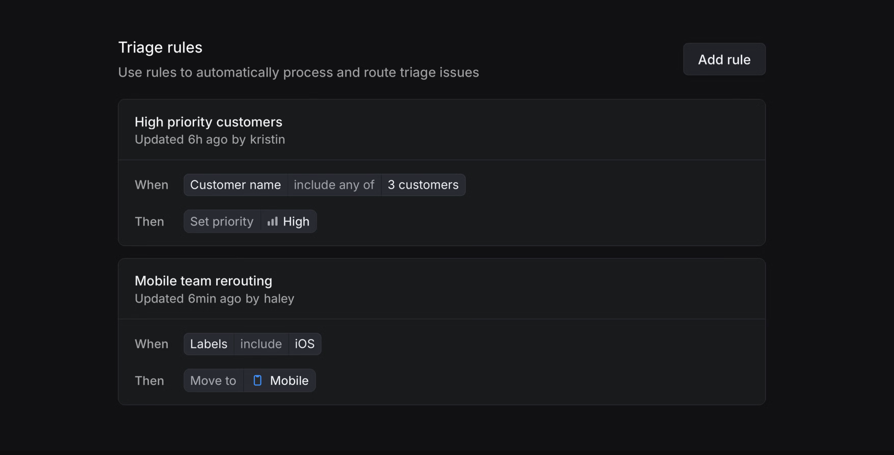 two triage rules; if any of three customers set priority to high, and if labeled iOS move to team Mobile